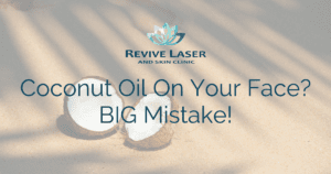 coconut oil on face blog photo - Revive Laser