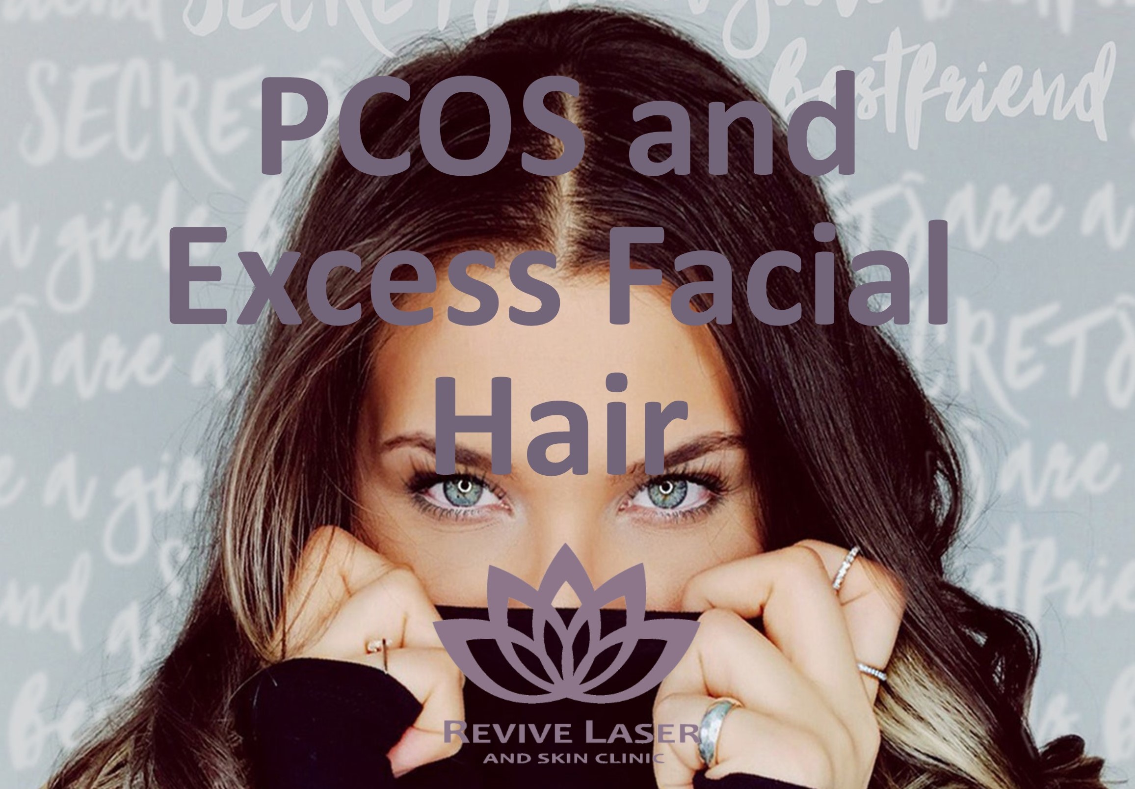 PCOS and Facial Hair Growth - Revive Laser and Skin Clinic