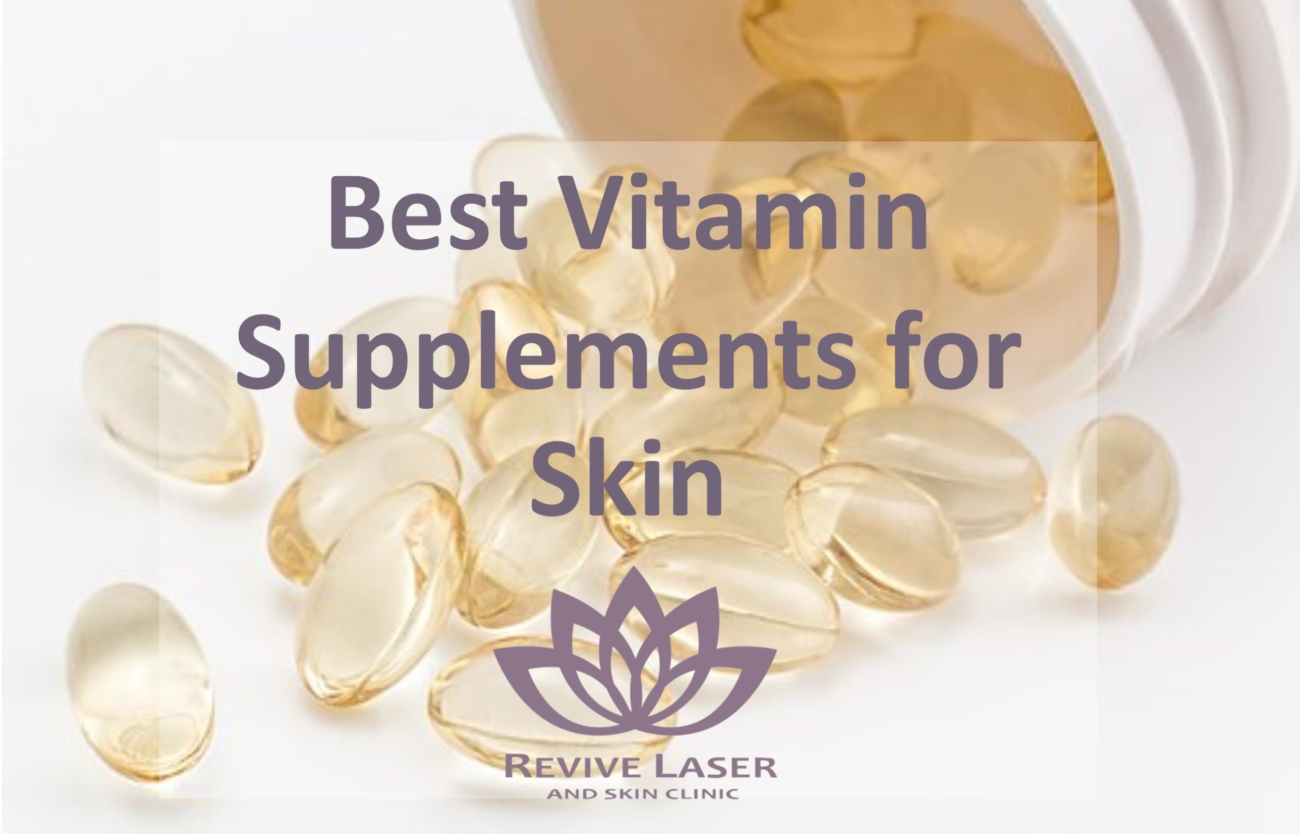 vitamin supplements for skin | Revive Laser